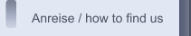 Anreise / how to find us