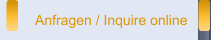 Anfragen / Inquire online