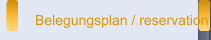 Belegungsplan / reservation plan
