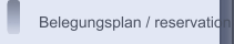 Belegungsplan / reservation plan